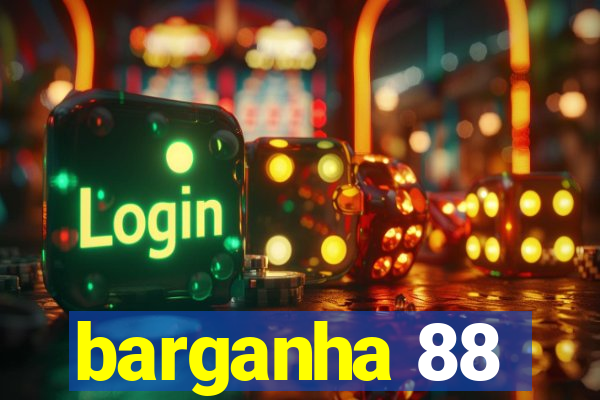 barganha 88